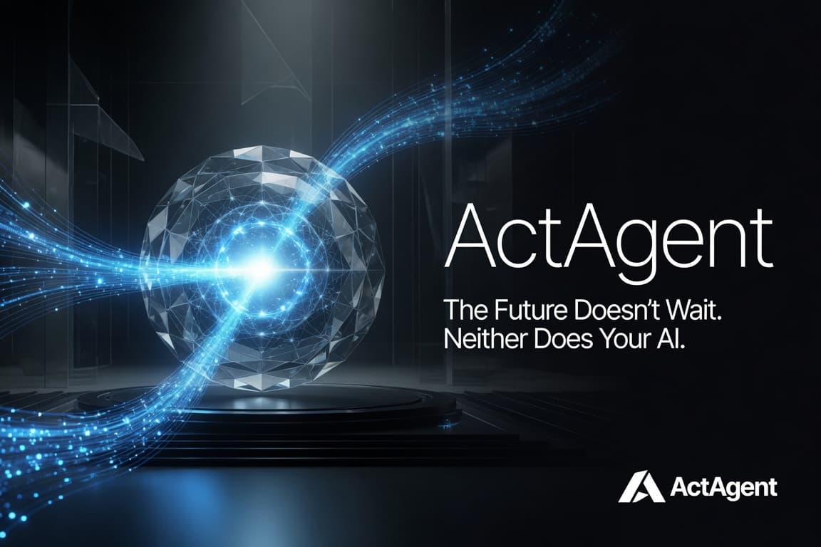 ActAgent深度解析:从“对话AI”到“行动智能体”的范式革命